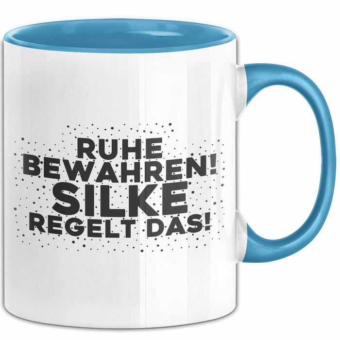 Silke Tasse Ruhe Bewahren! Silke Regelt Das! Geschenk