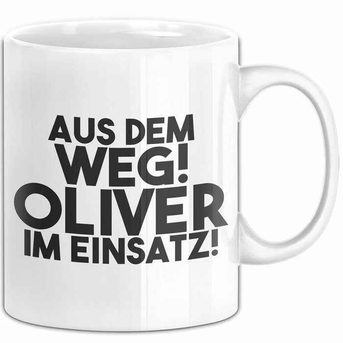 Oliver Tasse Aus Dem Weg! Oliver Im Einsatz! Geschenk
