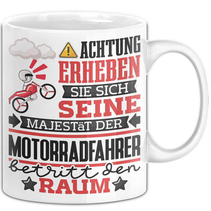 Motorradfahrer Geschenk Tasse Lustiger Spruch Erheben Sie Sich Der Motorradfahrer Betritt den Raum Weiß Trendation