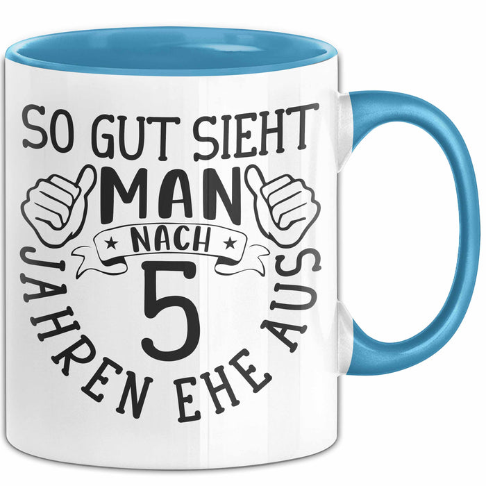 Hölzerne Hochzeit Tasse Geschenk Ehemann Ehefrau Partner So Gut Sieht Man Nach 5 Jahren Ehe Aus Blau Trendation