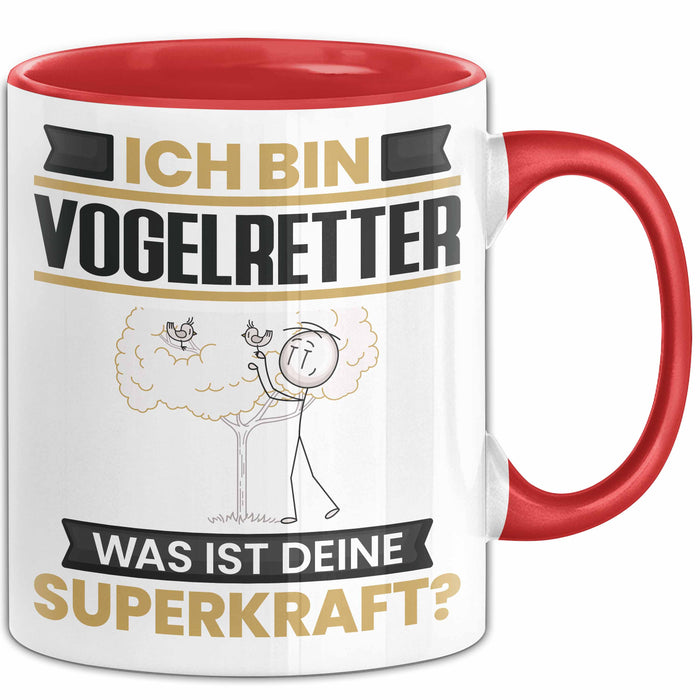 Vogelretter Tasse Geschenk für Vogelretter Geburtstag Lustiger Spruch Kaffee-Becher Was Ist Deine Superkraft Rot Trendation