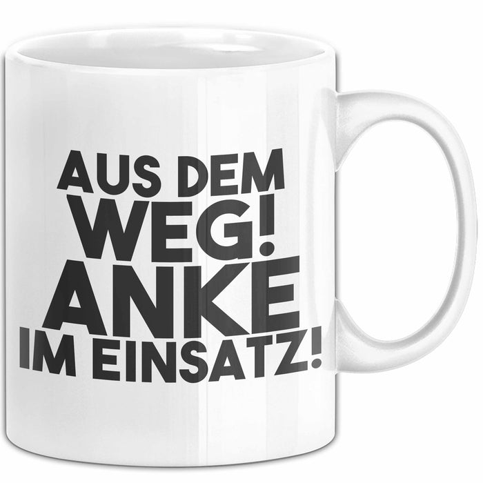Anke Tasse Aus Dem Weg! Anke Im Einsatz! Geschenk