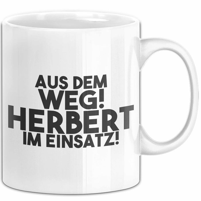 Herbert Tasse Aus Dem Weg! Herbert Im Einsatz! Geschenk