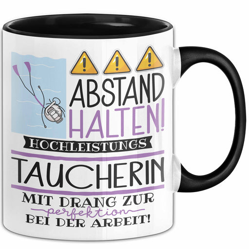 Taucherin Tasse Geschenk Lustig Abstand Halten Hochleistungs-Taucherin Mit Drang Zur Perfektion Bei Der Arbeit Trendation