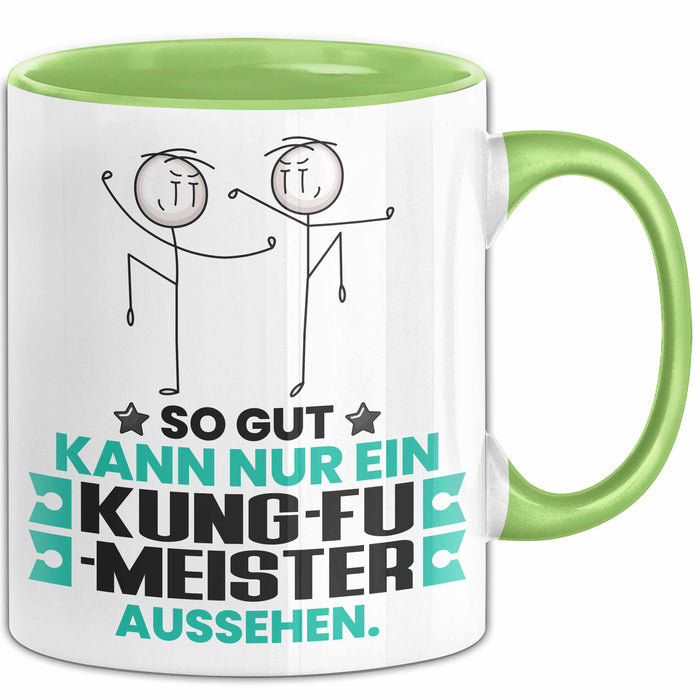 Kung-Fu-Meister Geschenk Tasse So Gut Kann Nur Ein Kung-Fu-Meister Aussehen Geschenkidee Kaffee-Becher Grün Trendation