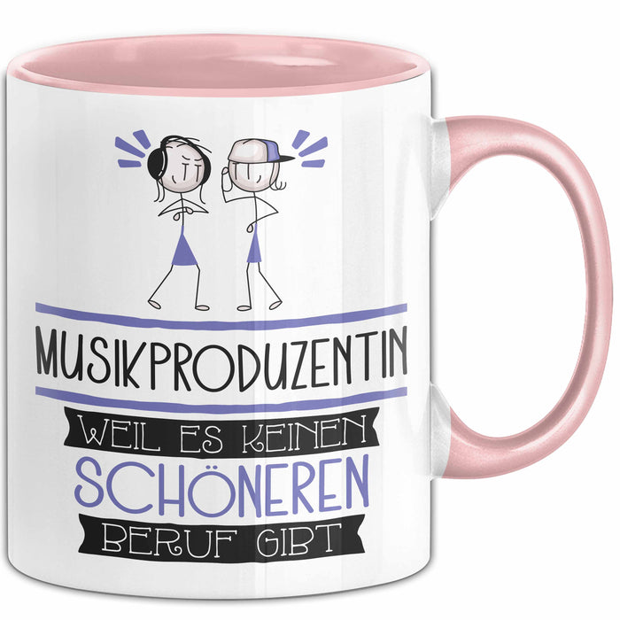 Musikproduzentin Weil Es Keinen Schöneren Beruf Gibt Tasse Geschenk für Eine Musikproduzentin Lustig Rosa Trendation