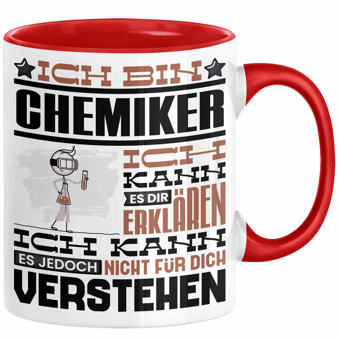 Chemiker Geschenk Tasse Geschenkidee für Chemiker Geburtstag Lustiger Spruch Ich Bin Chemiker Ich Kann Es Dir Erklären Aber Nicht Für Dich Verstehen Funny Rot Trendation