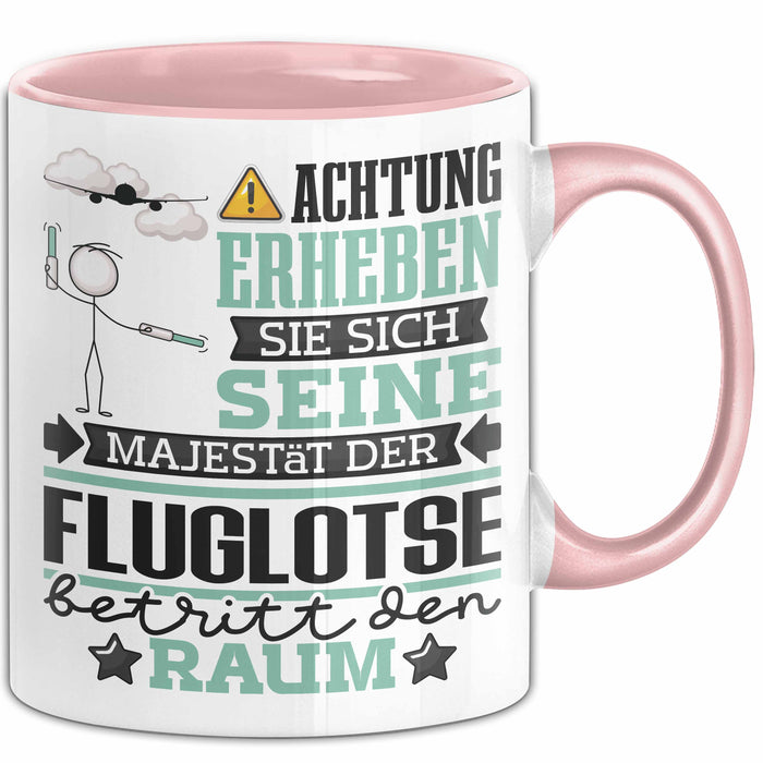Fluglotse Geschenk Tasse Lustiger Spruch Erheben Sie Sich Der Fluglotse Betritt den Raum Rosa Trendation