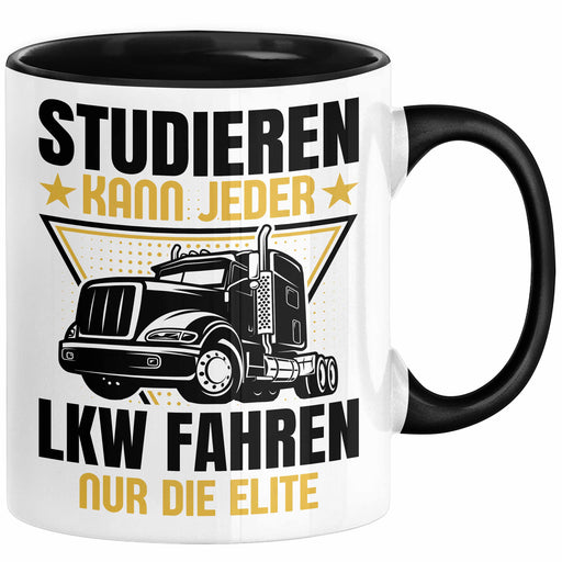 LKW Fahrer Geschenk Tasse Lastkraftwagen-Fahrer Geschenkidee Lustiger Spruch Kaffee-Becher Studieren Kann Jeder LKW Fahren Nur Die ELite Schwarz Trendation