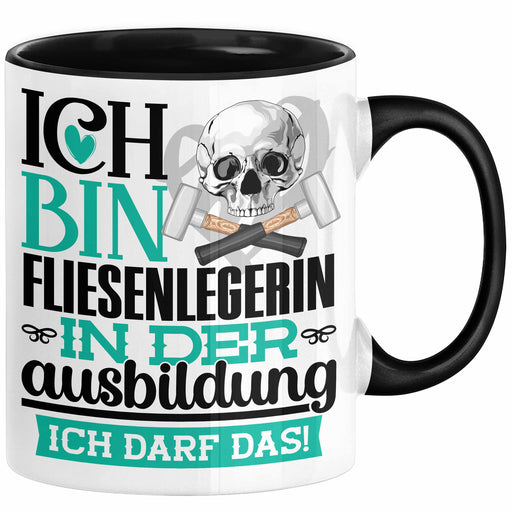 Fliesenlegerin Ausbildung Start Geschenk Tasse Ich Bin Fliesenlegerin In Der Ausbildung Ich Darf Das Kaffee-Becher Geschenkidee Schwarz Trendation