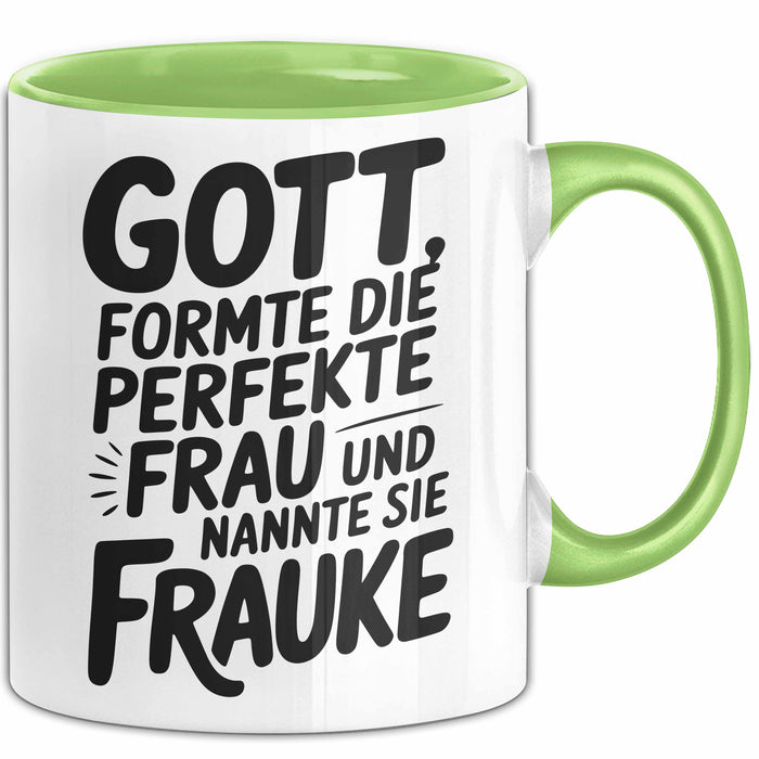 Frauke Tasse Geschenk Gott Formte Die Perfekte Frau Frauke Geschenkidee