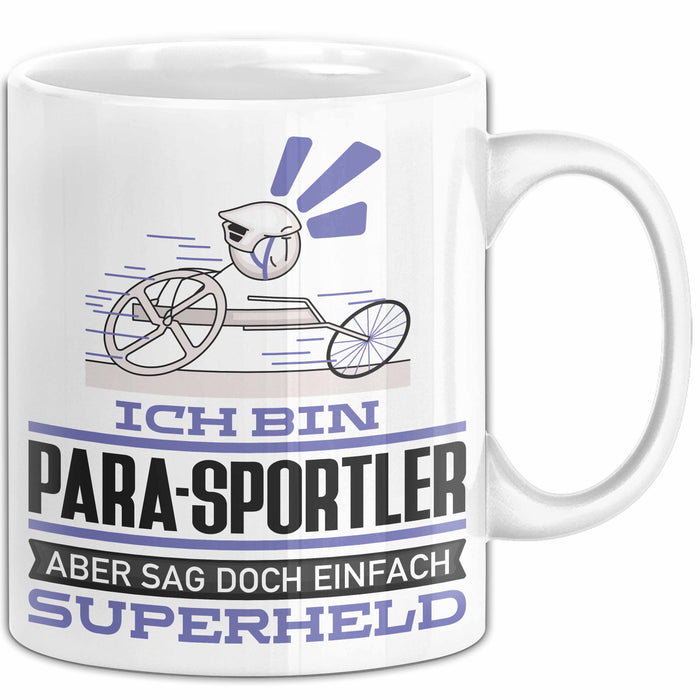 Para-Sportler Geschenk Tasse Ich Bin Para-Sportler Aber Sag Doch Einfach Superheld Lustige Geschenkdiee für Para-Sportler Kaffee-Becher Weiß Trendation