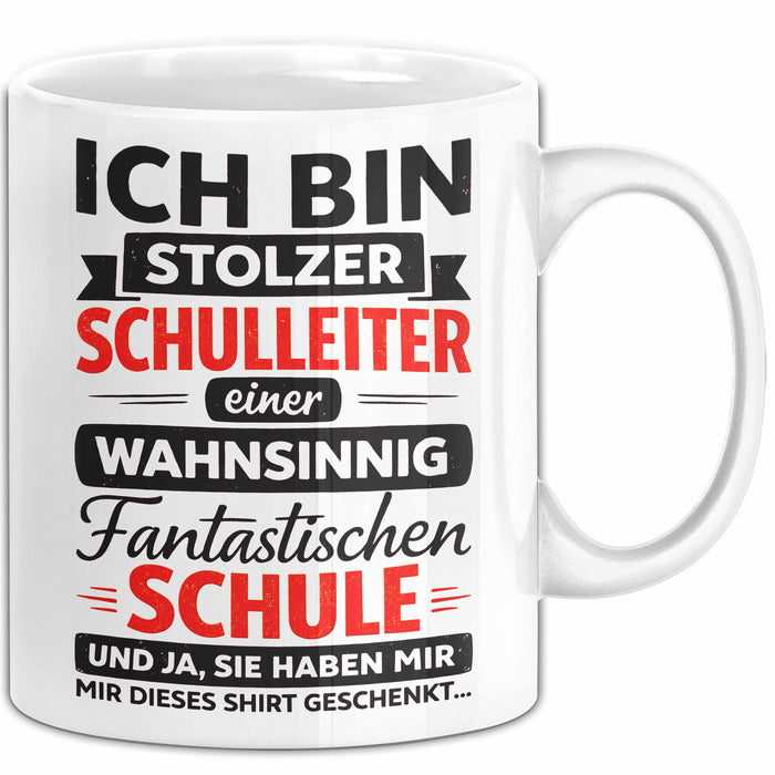 Schuldirektor Schulleiter Tasse Geschenk Lustige Geschenkidee Spruch Ich Bin Stolzer Schulleiter Einer Wahsinnig Fantastischen Schule Weiß Trendation
