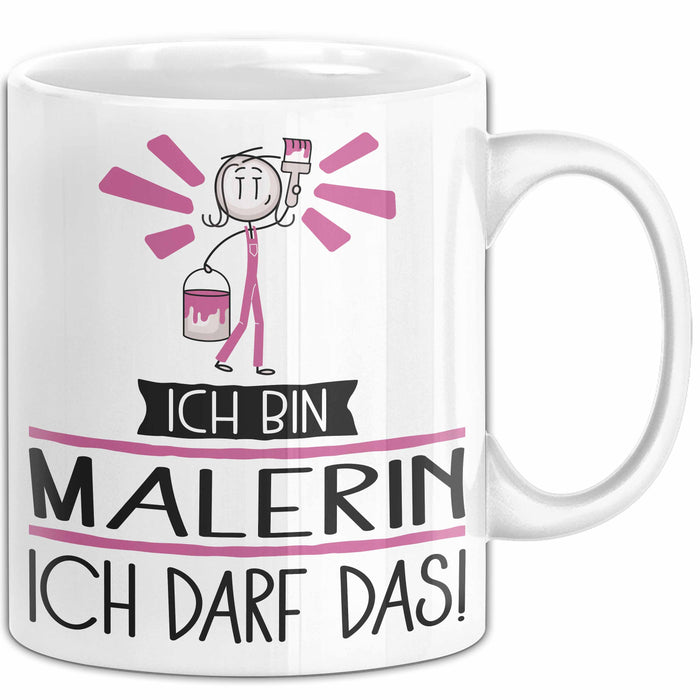 Geschenk für Malerin Tasse Lustige Geschenkidee Geburtstag Ich Bin Malerin Ich Darf Das Weiß Trendation