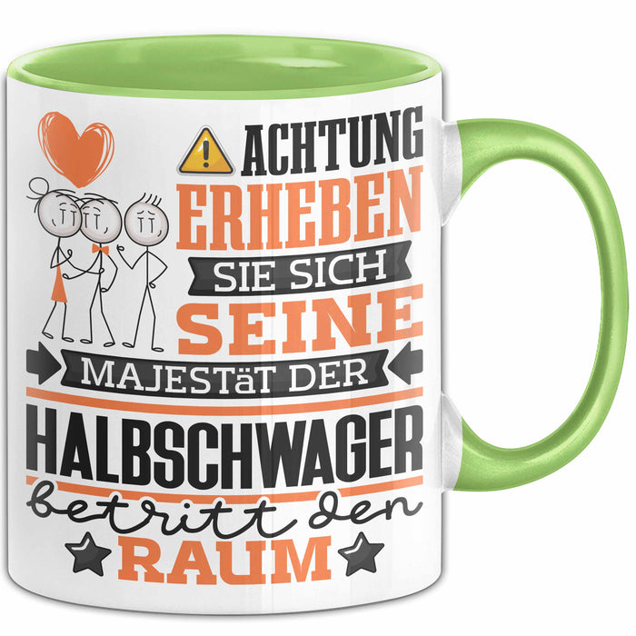 Halbschwager Geschenk Tasse Lustiger Spruch Erheben Sie Sich Der Halbschwager Betritt den Raum Grün Trendation