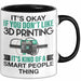 3D Drucker Tasse "Okay 3D Printing Smart People Thing" TechnikGeschenkidee Schwarz Trendation