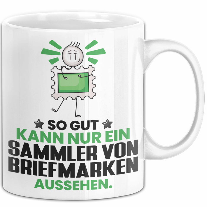 SammlervonBriefmarken Geschenk Tasse So Gut Kann Nur Ein SammlervonBriefmarken Aussehen Geschenkidee Kaffee-Becher Weiß Trendation