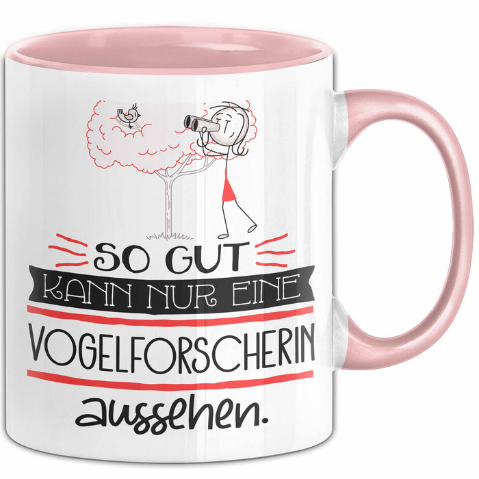 Vogelforscherin Geschenk Tasse So Gut Kann Nur Eine Vogelforscherin Aussehen Geschenkidee Geburtstag Weihnachten Lustig Rosa Trendation