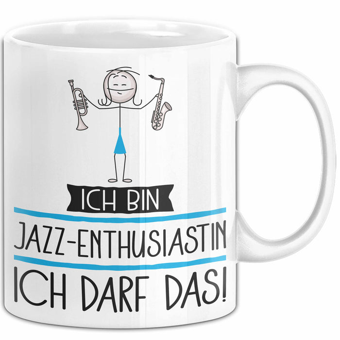 Geschenk für Jazz-Enthusiastin Tasse Lustige Geschenkidee Geburtstag Ich Bin Jazz-Enthusiastin Ich Darf Das Weiß Trendation
