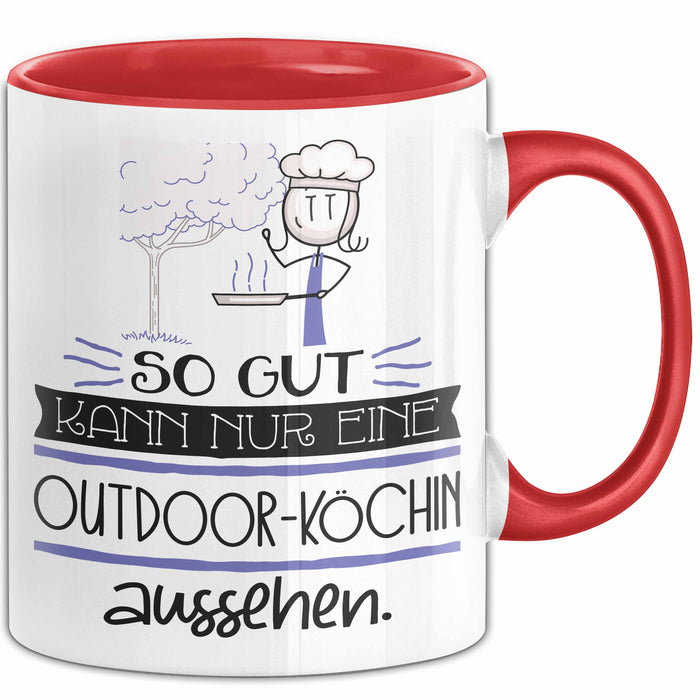 Outdoor-Köchin Geschenk Tasse So Gut Kann Nur Eine Outdoor-Köchin Aussehen Geschenkidee Geburtstag Weihnachten Lustig Rot Trendation