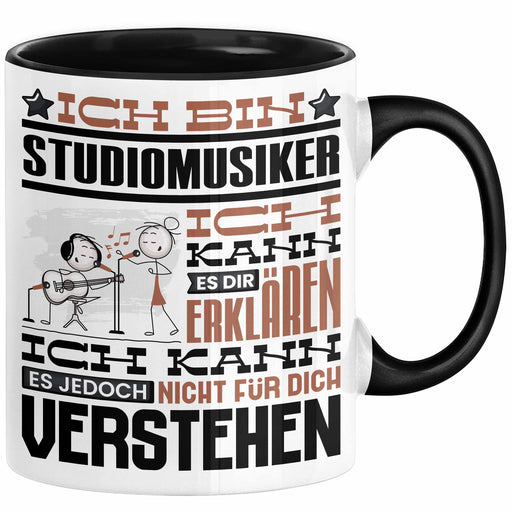Studiomusiker Geschenk Tasse Lustige Geschenkdiee für einen Studiomusiker Geburtstag Ich Bin Studiomusiker Ich Kann Es Dir Erklären Aber Nicht Für Dich Verstehen Schwarz Trendation