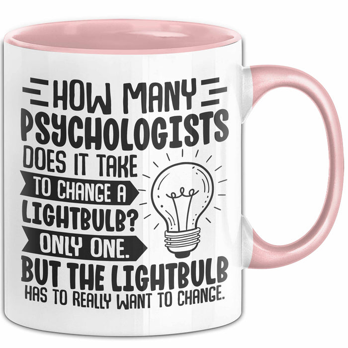 Psychologen Tasse Geschenk How Many Psychologist Does It Take To Change A Lightbulb Kaffee-Becher Rosa Trendation