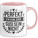 Susi Tasse Geschenk Perfekt Sein Kann Jeder Geschenkidee Geburtstag Rosa Trendation