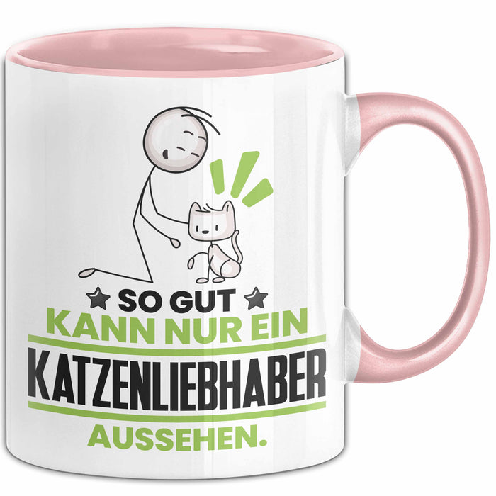 Katzenliebhaber Geschenk Tasse So Gut Kann Nur Ein Katzenliebhaber Aussehen Geschenkidee Kaffee-Becher Rosa Trendation