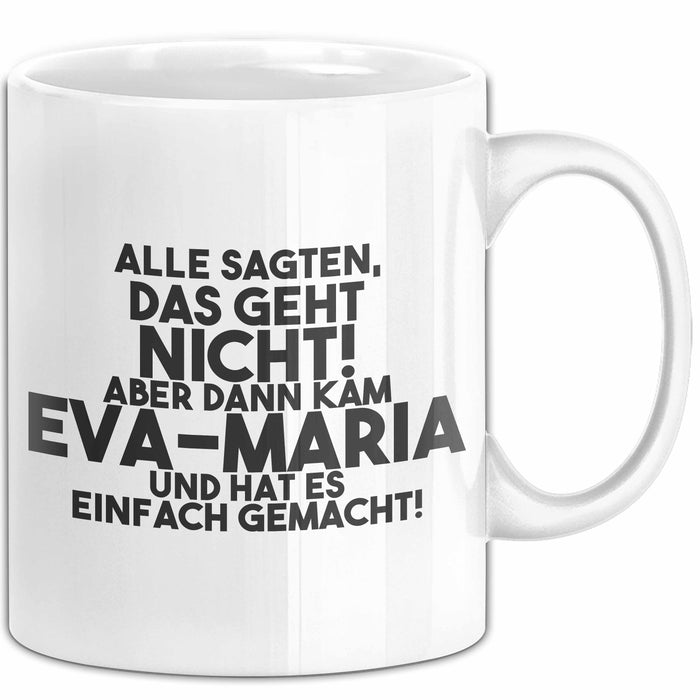 Eva-Maria Tasse Alle Sagten Das Geht Nicht, Aber Dann Kam Eva-Maria