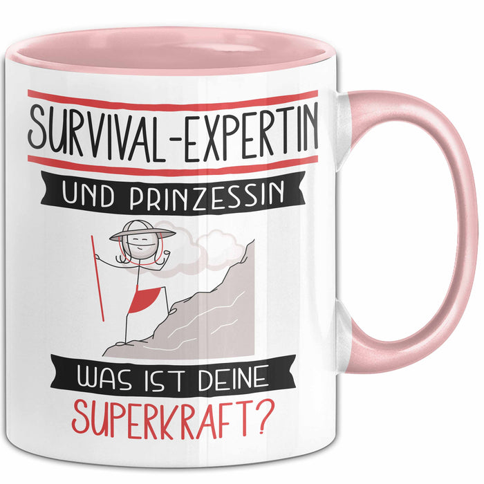 Survival-Expertin Und Prinzessin Tasse Geschenk Für Eine Survival-Expertin Geburtstag Was Ist Deine Superkraft Rosa Trendation