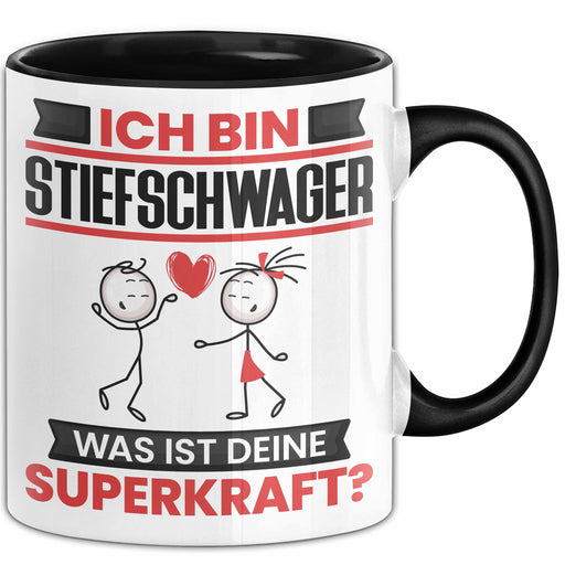 Stiefschwager Tasse Geschenk für Stiefschwager Geburtstag Lustiger Spruch Kaffee-Becher Was Ist Deine Superkraft Schwarz Trendation
