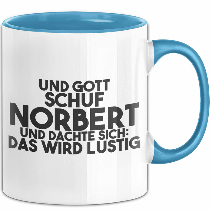 Norbert Tasse Und Gott Schuf Norbert Und Dachte Sich: Das Wird Lustig