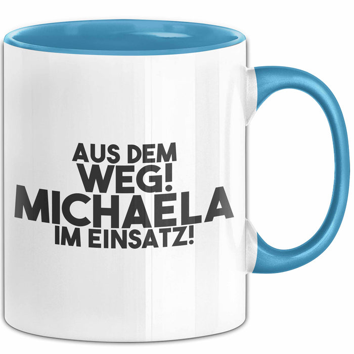 Michaela Tasse Aus Dem Weg! Michaela Im Einsatz! Geschenk