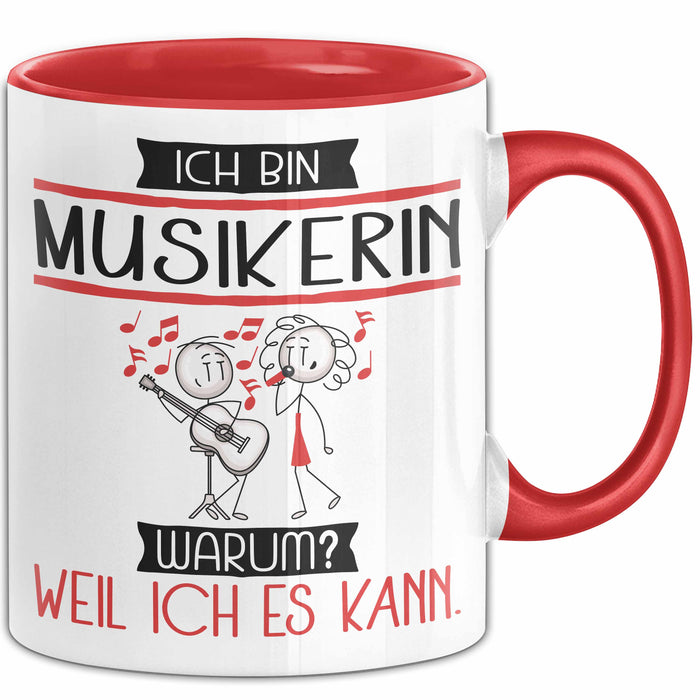 Musikerin Tasse Geschenk Ich Bin Musikerin Warum Weil Ich Es Kann Geschenkidee Geburtstag Rot Trendation