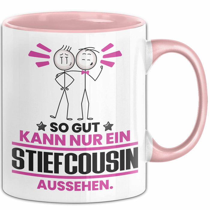 Stiefcousin Geschenk Tasse So Gut Kann Nur Ein Stiefcousin Aussehen Geschenkidee Kaffee-Becher Rosa Trendation