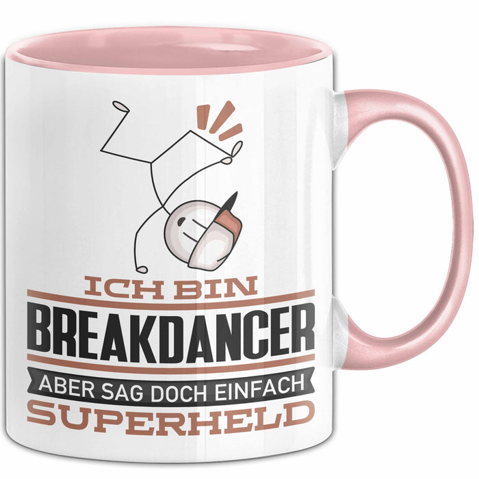 Breakdancer Geschenk Tasse Ich Bin Breakdancer Aber Sag Doch Einfach Superheld Lustige Geschenkdiee für Breakdancer Kaffee-Becher Rosa Trendation