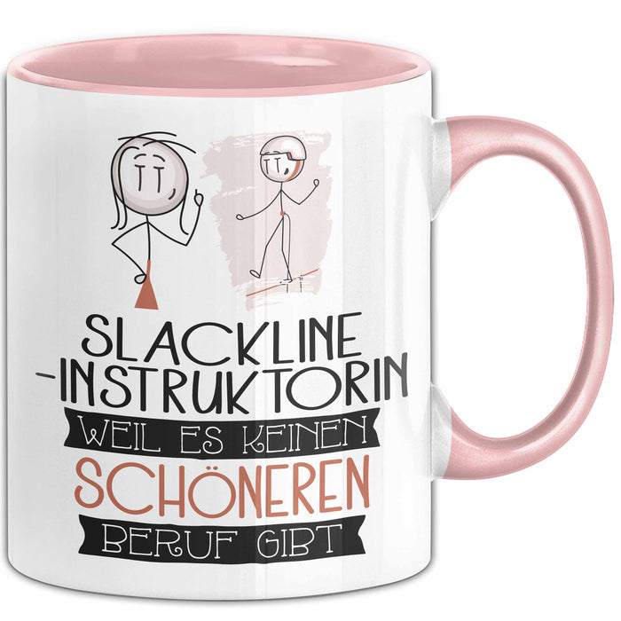 Slackline-Instruktorin Weil Es Keinen Schöneren Beruf Gibt Tasse Geschenk für Eine Slackline-Instruktorin Lustig Rosa Trendation