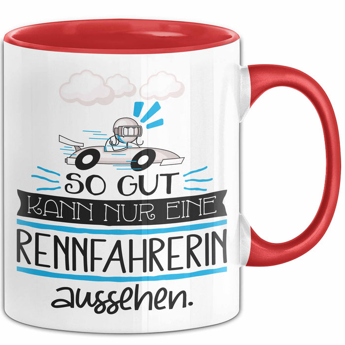 Rennfahrerin Geschenk Tasse So Gut Kann Nur Eine Rennfahrerin Aussehen Geschenkidee Geburtstag Weihnachten Lustig Rot Trendation