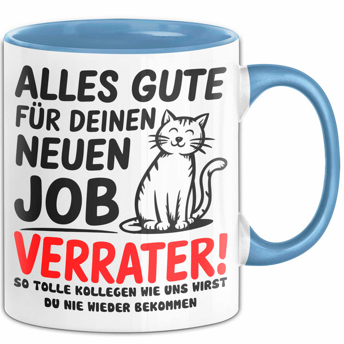 Büro Arbeit Kollege Tasse Becher Geschenk Lustige Geschenkidee Spruch Alles Gute Für Deinen Neuen Job Verräter Blau Trendation
