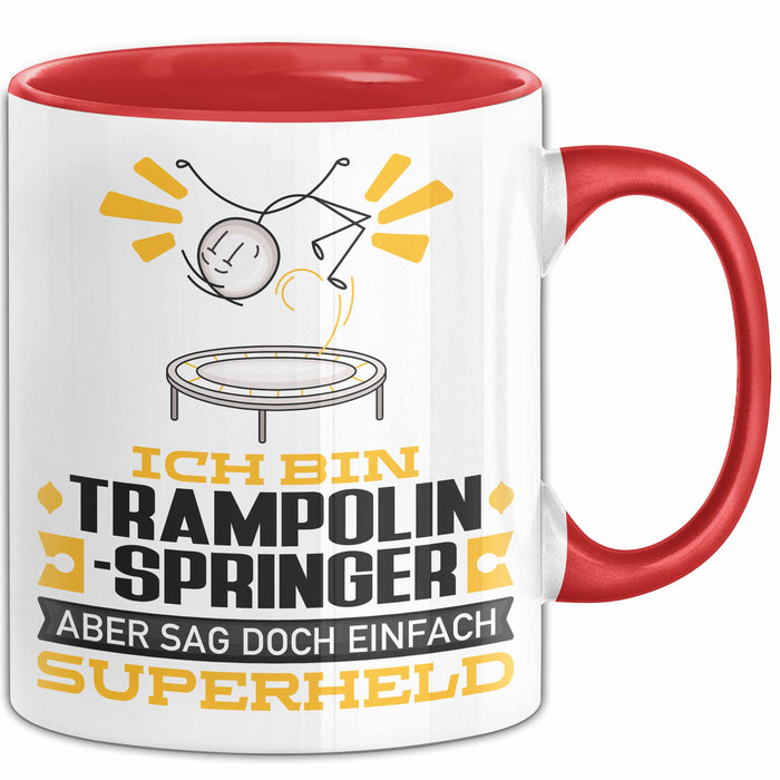 Trampolinspringer Geschenk Tasse Ich Bin Trampolinspringer Aber Sag Doch Einfach Superheld Lustige Geschenkdiee für Trampolinspringer Kaffee-Becher Rot Trendation
