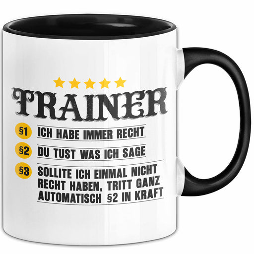 Fußballtrainer Fußballteam Tasse Geschenk Lustige Geschenkidee Spruch Trainer Ich Habe Immer Recht Du Tust Was Ich Sage Trendation