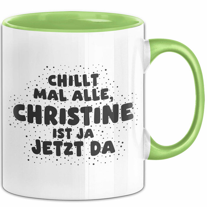 Christine Tasse Chillt Mal Alle, Christine Ist Ja Jetzt Da Geschenk