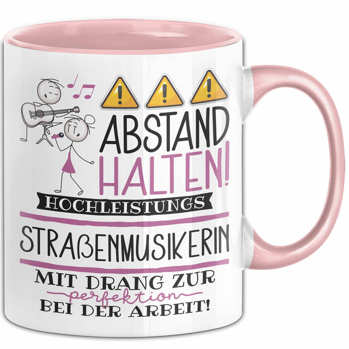 Straßenmusikerin Tasse Geschenk Lustig Abstand Halten Hochleistungs-Straßenmusikerin Mit Drang Zur Perfektion Bei Der Arbeit Rosa Trendation