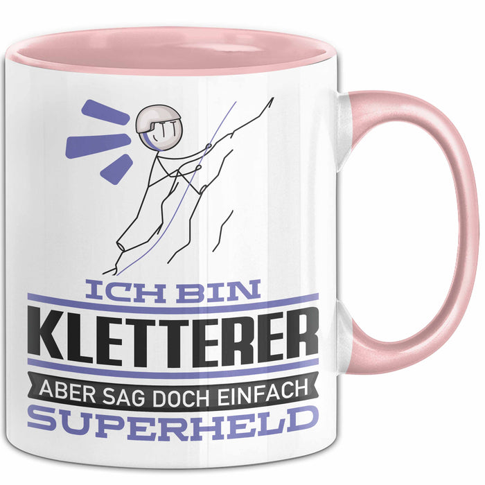 Kletterer Geschenk Tasse Ich Bin Kletterer Aber Sag Doch Einfach Superheld Lustige Geschenkdiee für Kletterer Kaffee-Becher Rosa Trendation