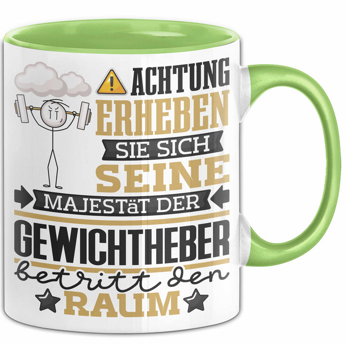 Gewichtheber Geschenk Tasse Lustiger Spruch Erheben Sie Sich Der Gewichtheber Betritt den Raum Grün Trendation