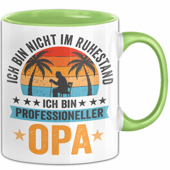 Rentner Pensionär Sarkasmus Opa Tasse Geschenk Lustige Geschenkidee Spruch Ich Bin Nicht Im Ruhestand Ich Bin Professioneller Opa Grün Trendation