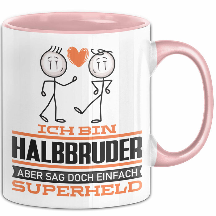 Halbbruder Geschenk Tasse Ich Bin Halbbruder Aber Sag Doch Einfach Superheld Lustige Geschenkdiee für Halbbruder Kaffee-Becher Rosa Trendation