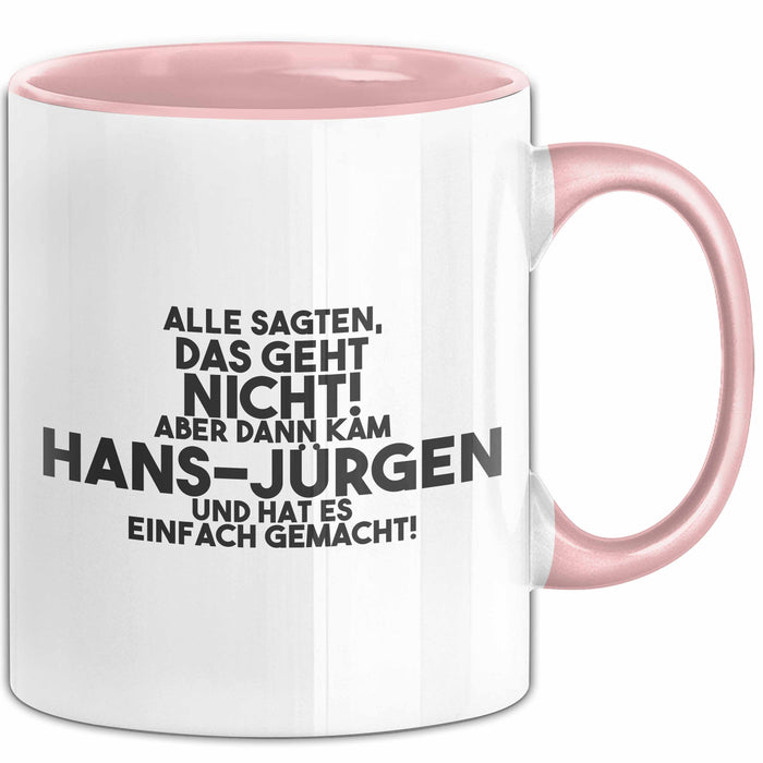 Hans-Juergen Tasse Alle Sagten Das Geht Nicht, Aber Dann Kam Hans-Juergen