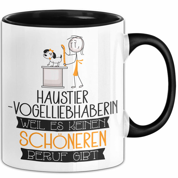 Haustier-Modedesignerin Weil Es Keinen Schöneren Beruf Gibt Tasse Geschenk für Eine Haustier-Modedesignerin Lustig Trendation