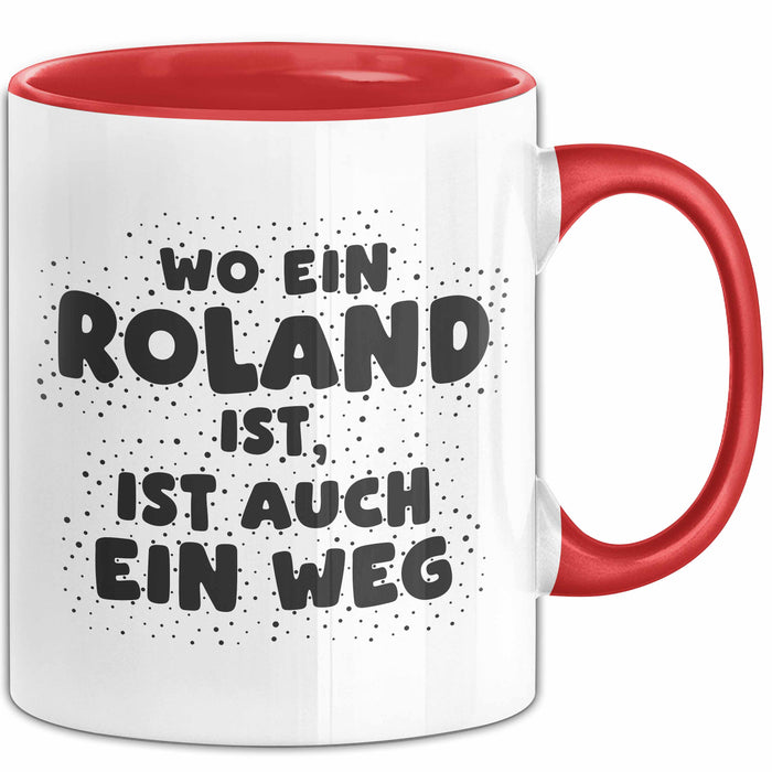 Roland Tasse Wo Ein Roland Ist, Ist Auch Ein Weg Geschenk